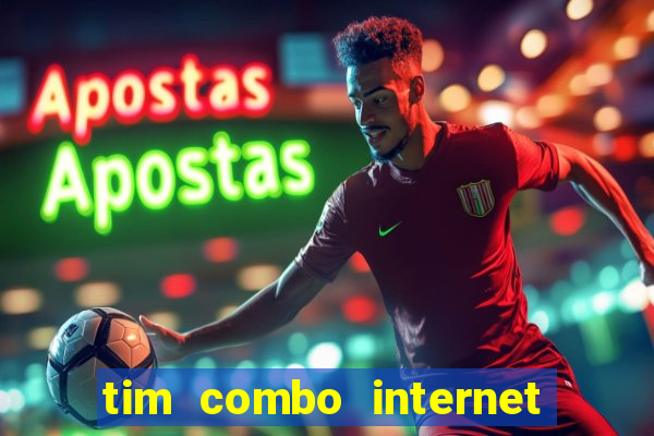 tim combo internet e celular